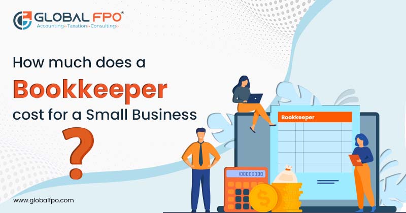 How Much Does a Bookkeeper Cost for a Small Business?